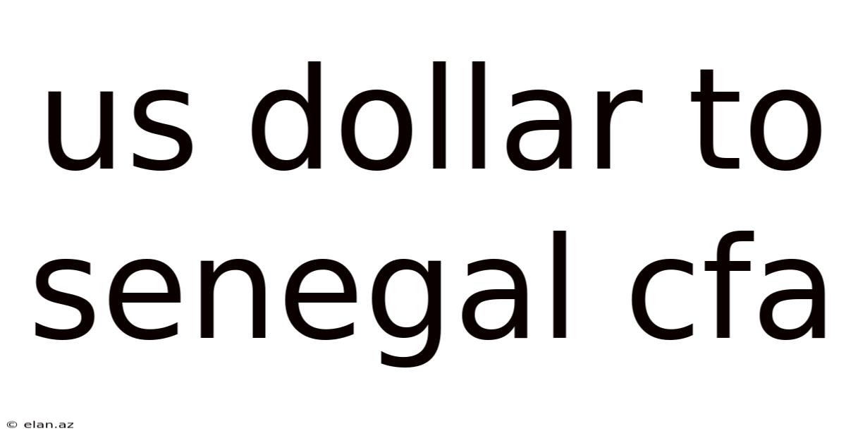 Us Dollar To Senegal Cfa