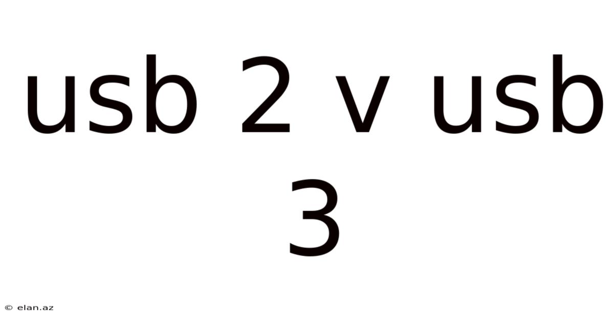 Usb 2 V Usb 3