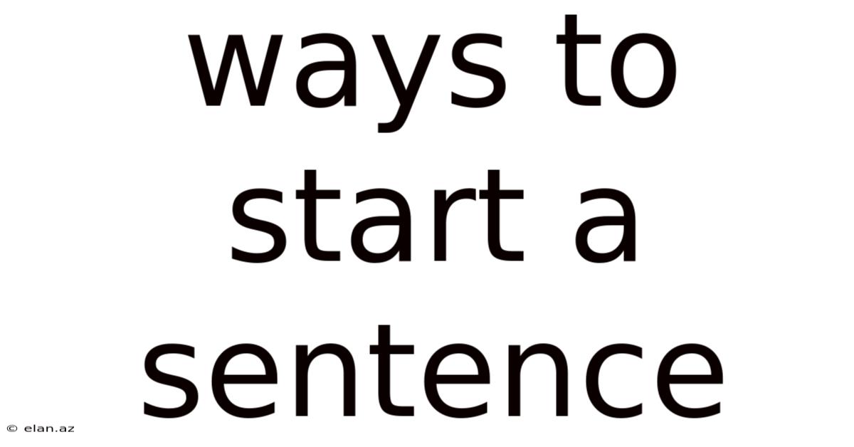 Ways To Start A Sentence