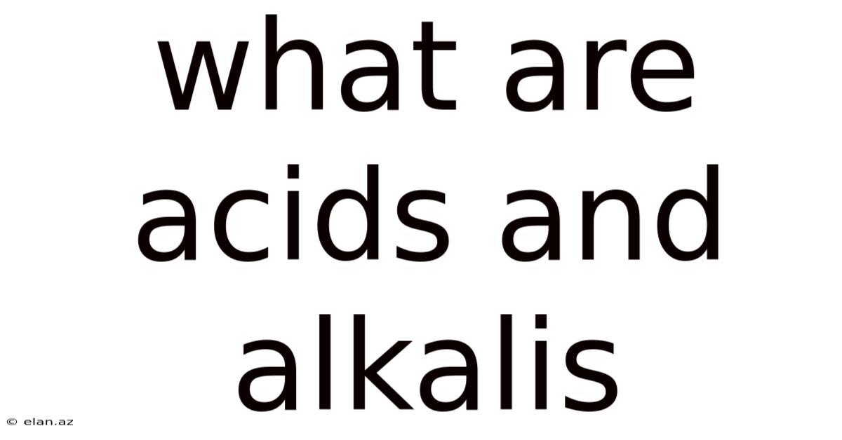 What Are Acids And Alkalis