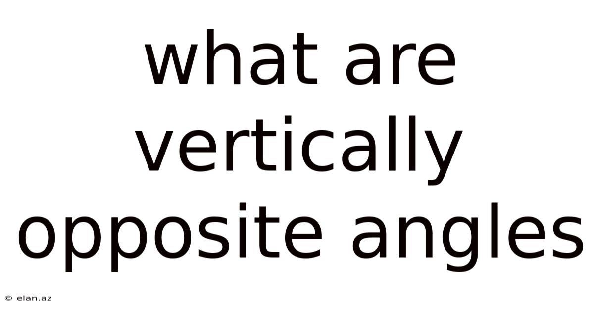 What Are Vertically Opposite Angles