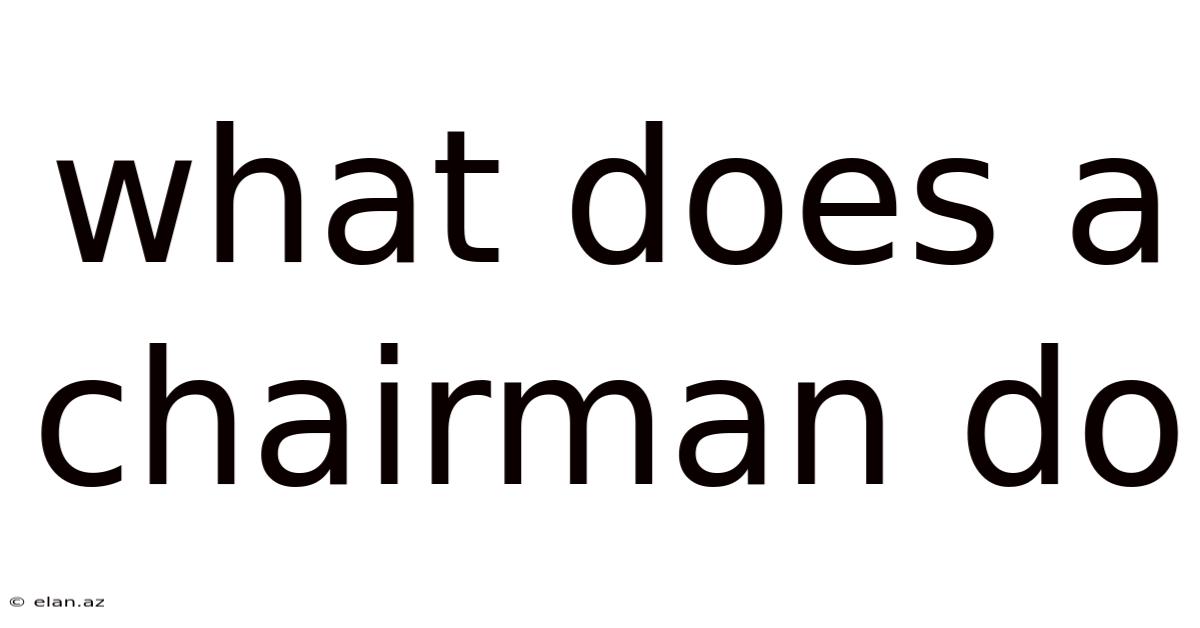 What Does A Chairman Do