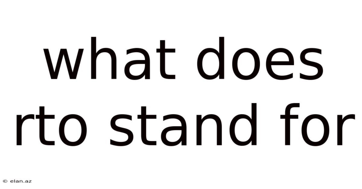 What Does Rto Stand For