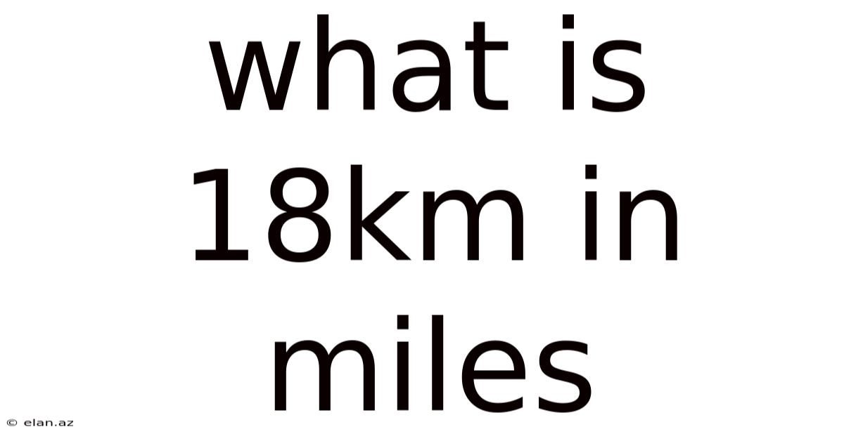 What Is 18km In Miles