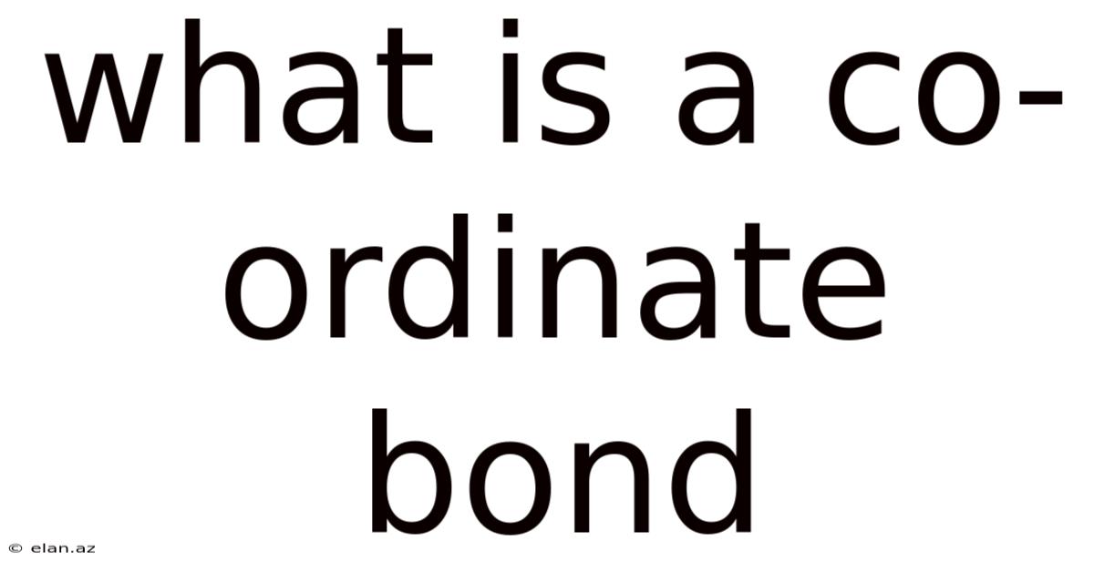 What Is A Co-ordinate Bond