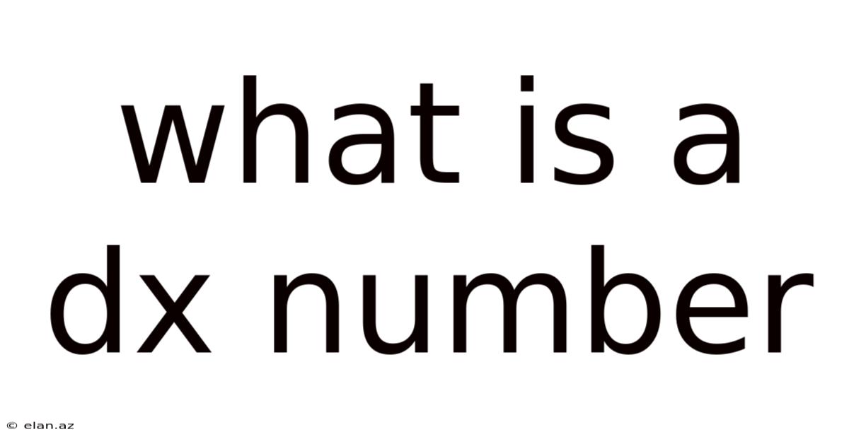 What Is A Dx Number