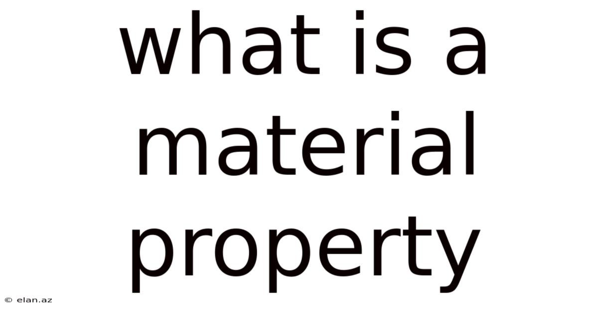 What Is A Material Property