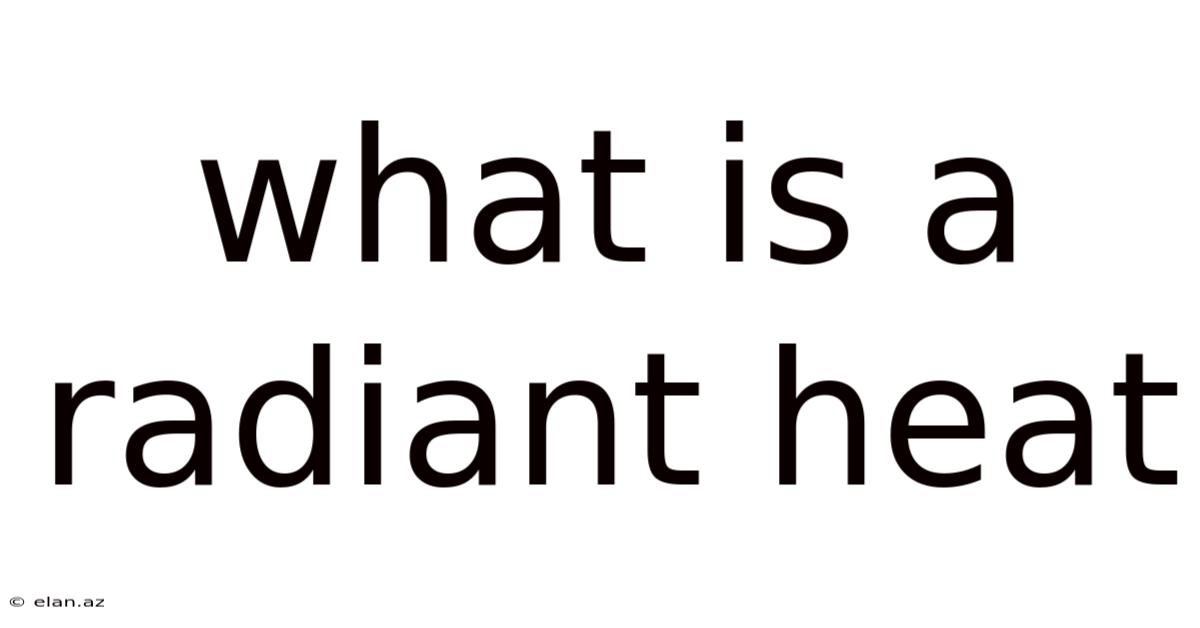 What Is A Radiant Heat