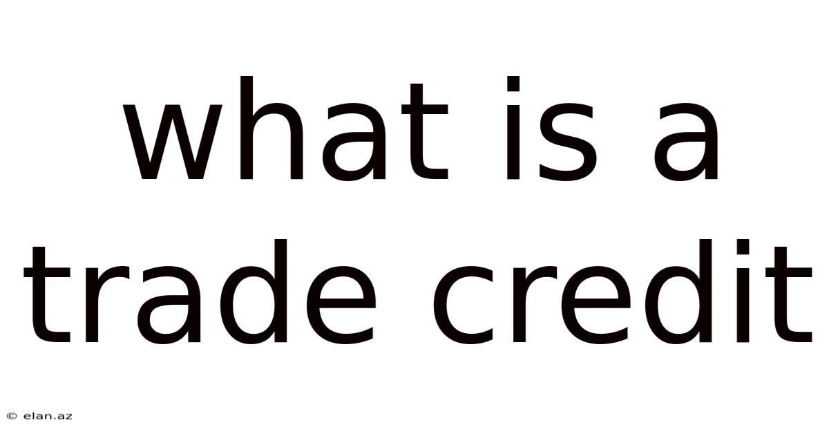 What Is A Trade Credit