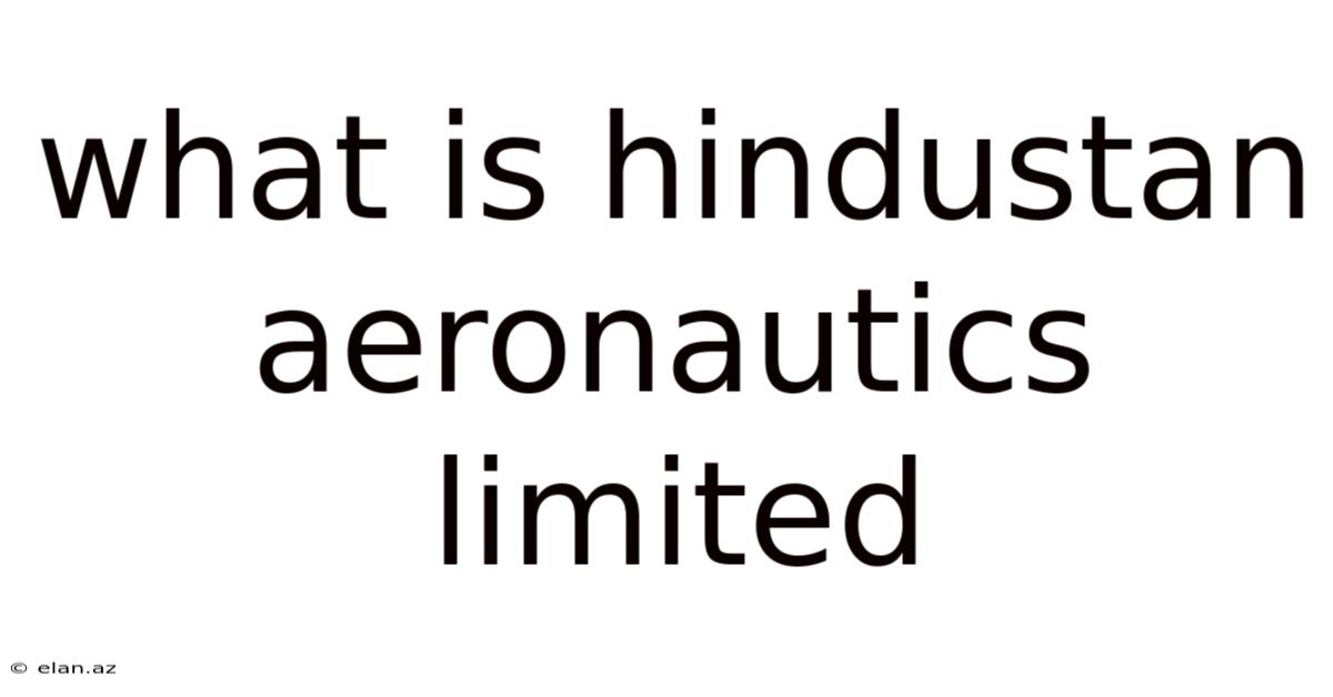 What Is Hindustan Aeronautics Limited