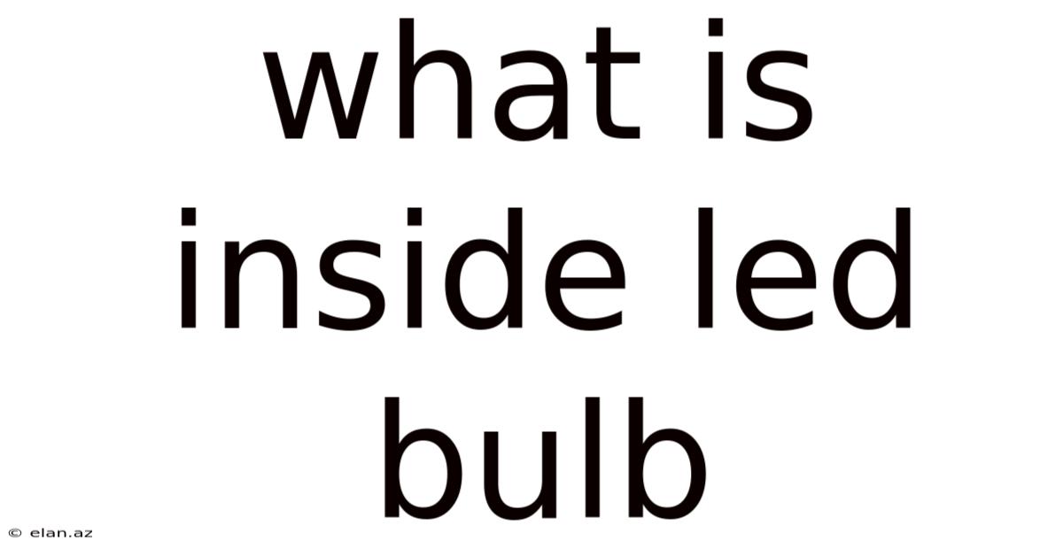 What Is Inside Led Bulb