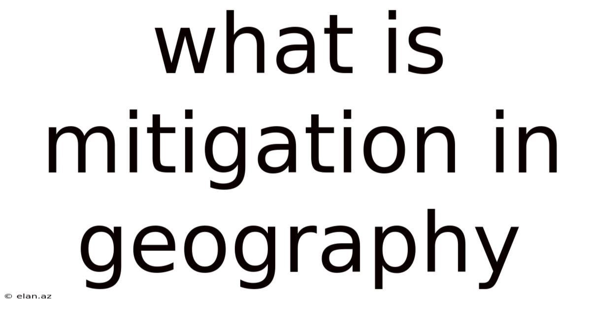 What Is Mitigation In Geography