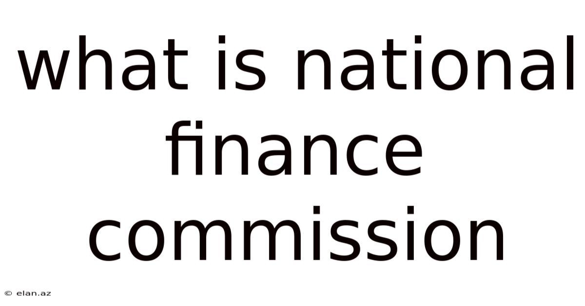 What Is National Finance Commission