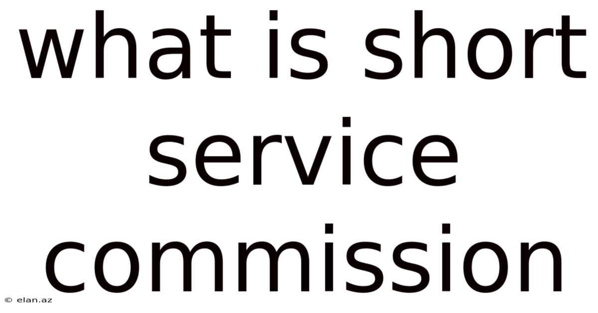 What Is Short Service Commission