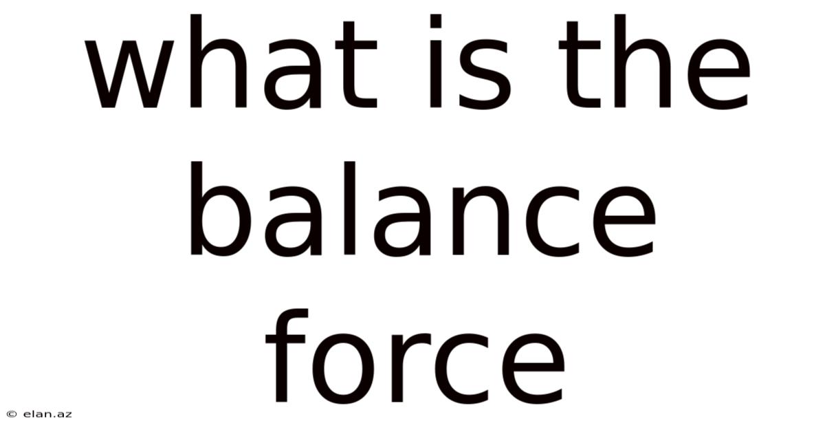 What Is The Balance Force