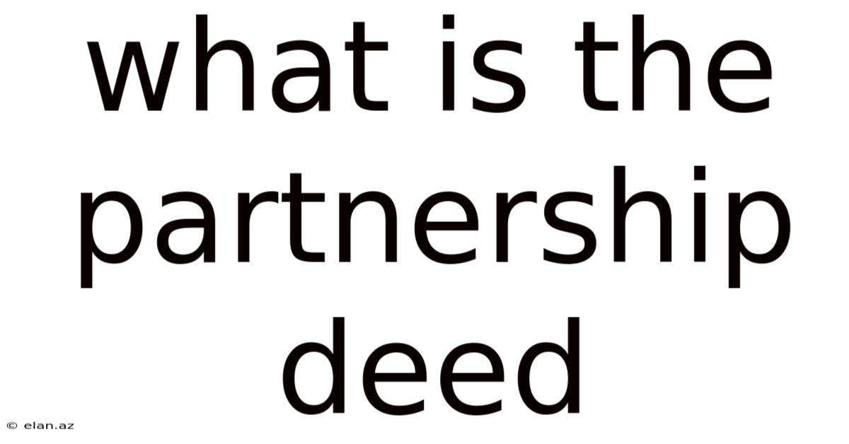 What Is The Partnership Deed