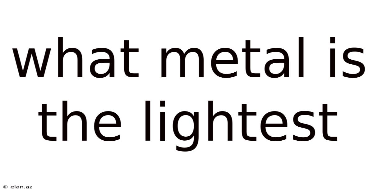 What Metal Is The Lightest