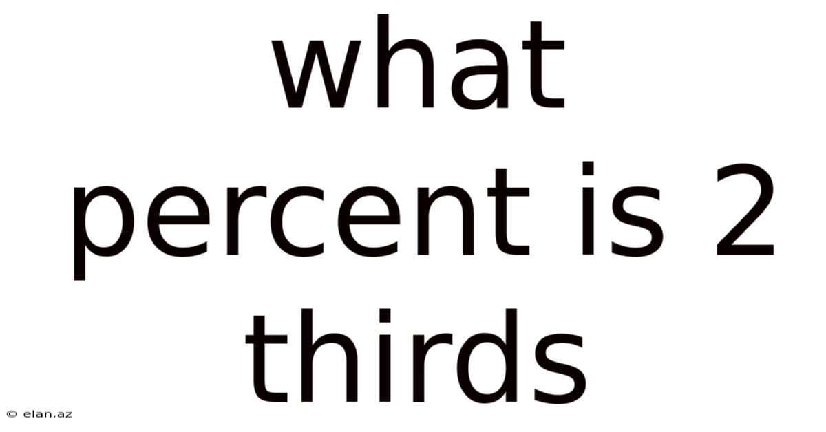 What Percent Is 2 Thirds