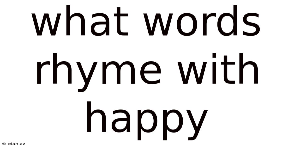 What Words Rhyme With Happy