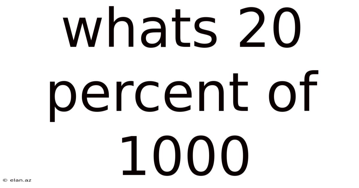 Whats 20 Percent Of 1000