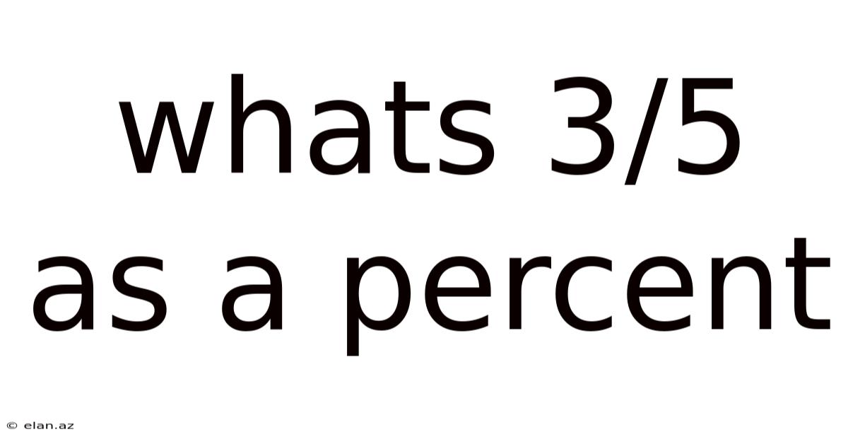 Whats 3/5 As A Percent