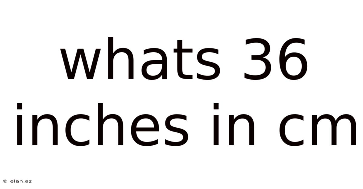 Whats 36 Inches In Cm