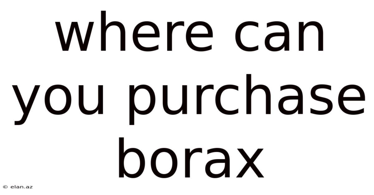 Where Can You Purchase Borax