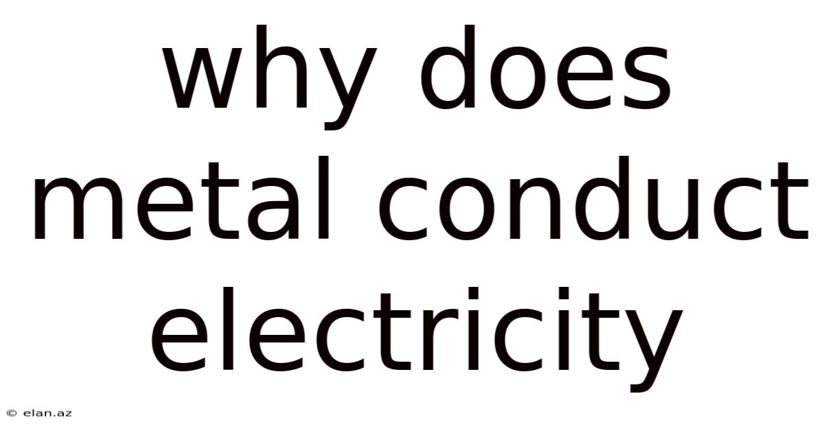 Why Does Metal Conduct Electricity