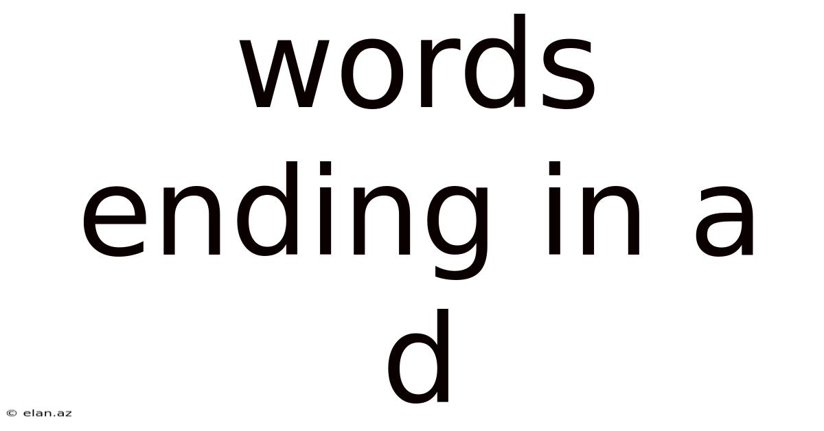 Words Ending In A D