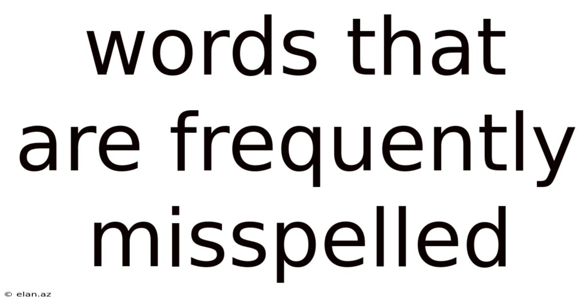 Words That Are Frequently Misspelled