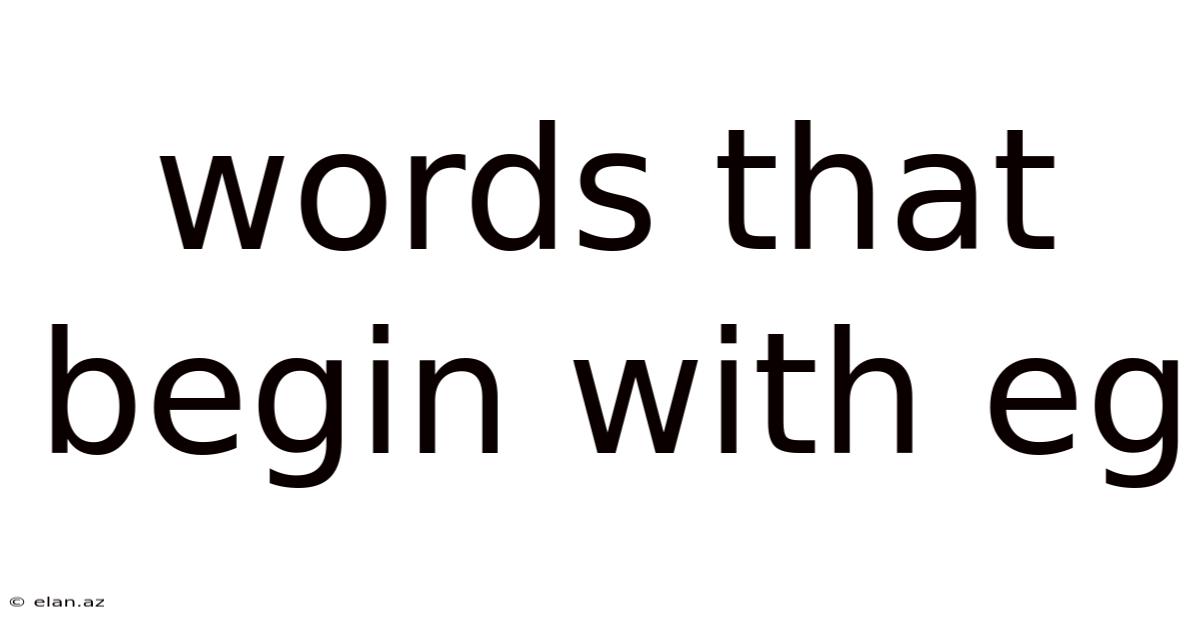 Words That Begin With Eg