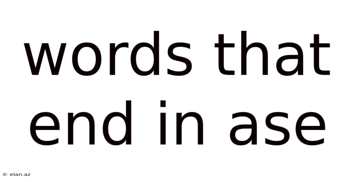 Words That End In Ase