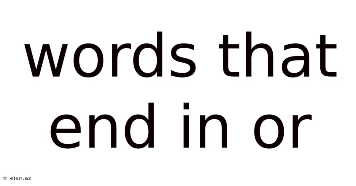 Words That End In Or
