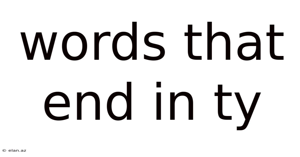 Words That End In Ty
