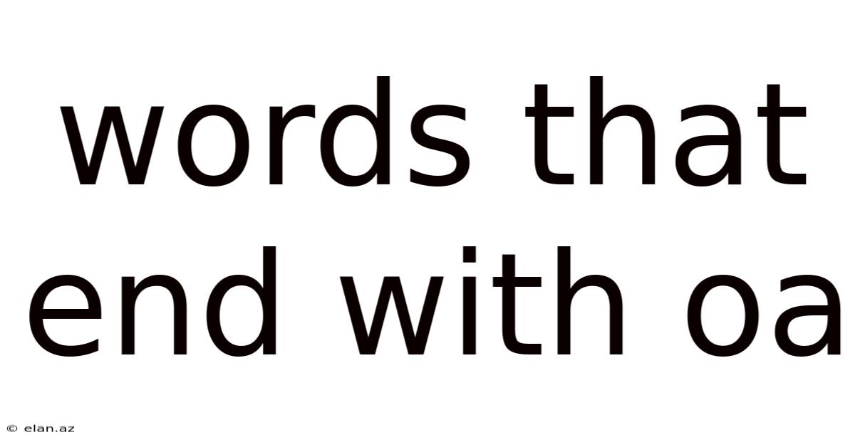 Words That End With Oa