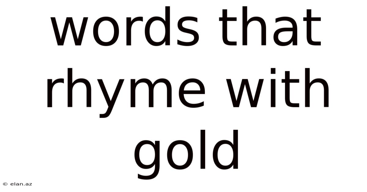 Words That Rhyme With Gold