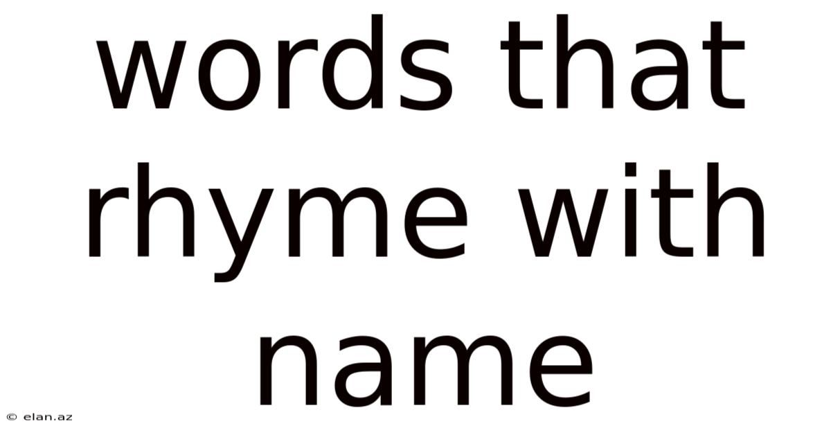 Words That Rhyme With Name
