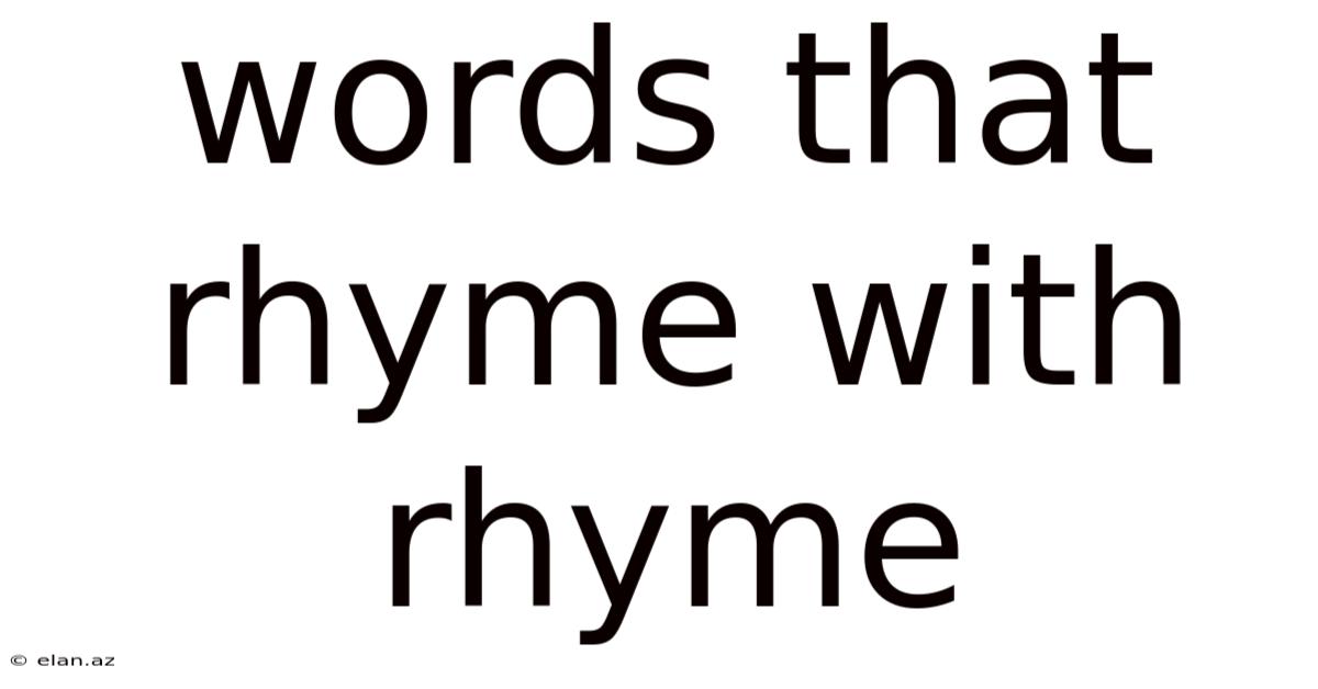 Words That Rhyme With Rhyme