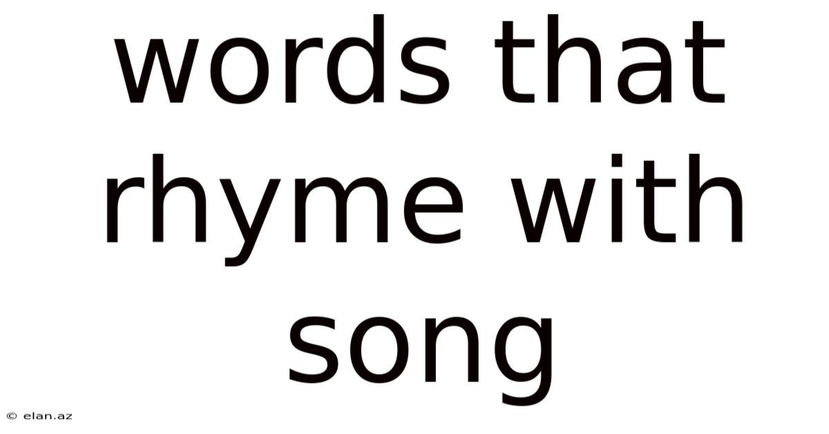 Words That Rhyme With Song
