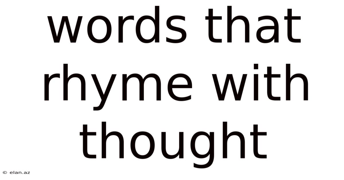 Words That Rhyme With Thought