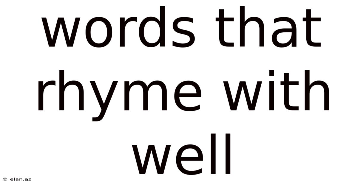 Words That Rhyme With Well