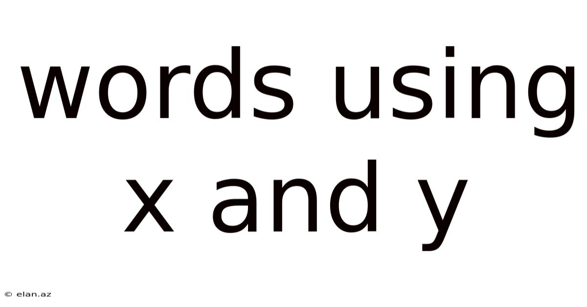 Words Using X And Y