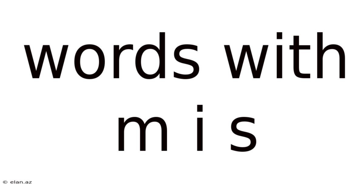 Words With M I S