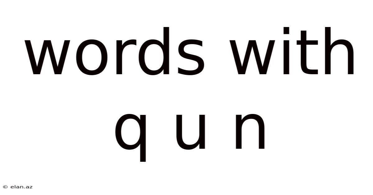 Words With Q U N