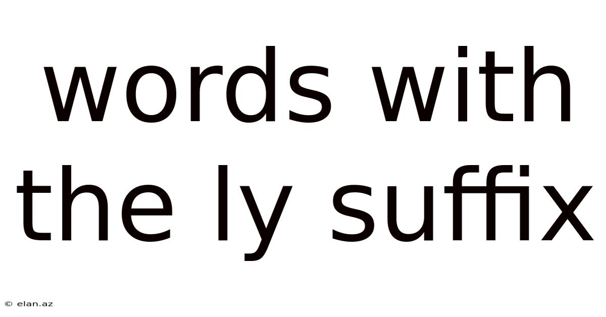 Words With The Ly Suffix