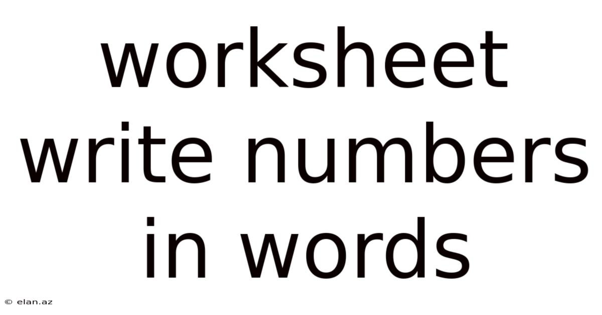 Worksheet Write Numbers In Words