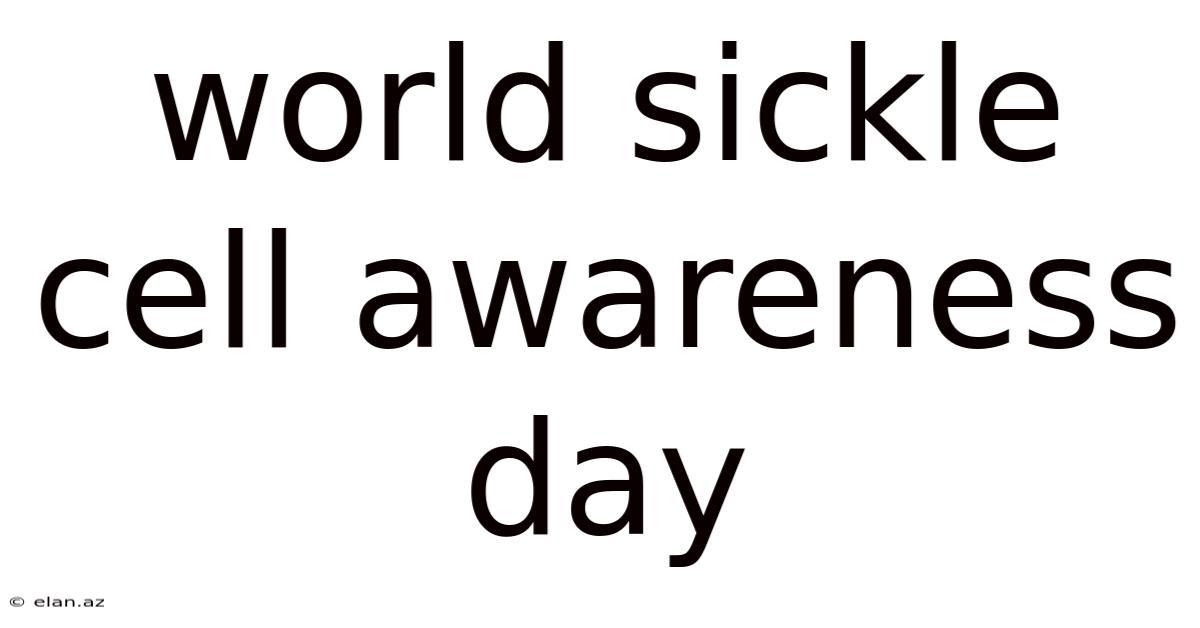 World Sickle Cell Awareness Day