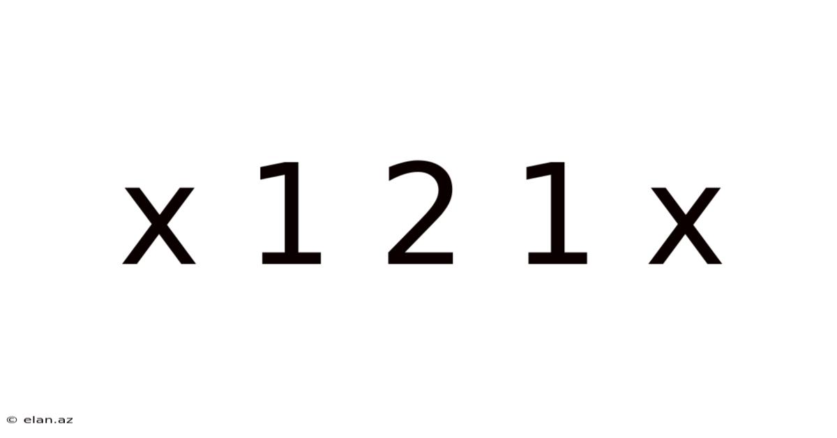 X 1 2 1 X