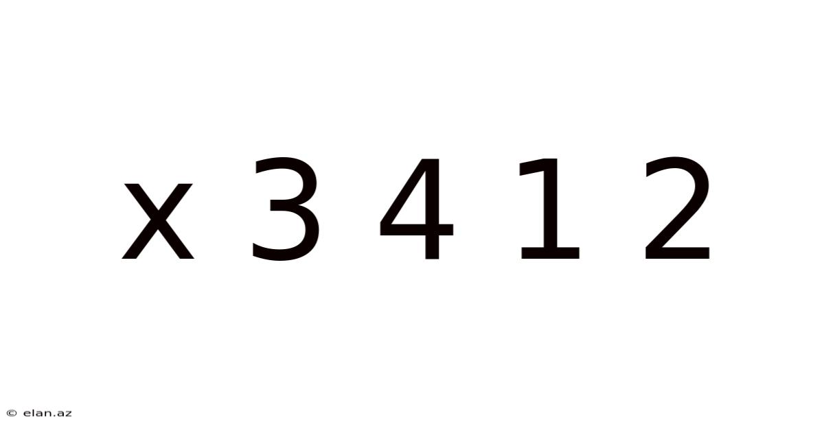 X 3 4 1 2