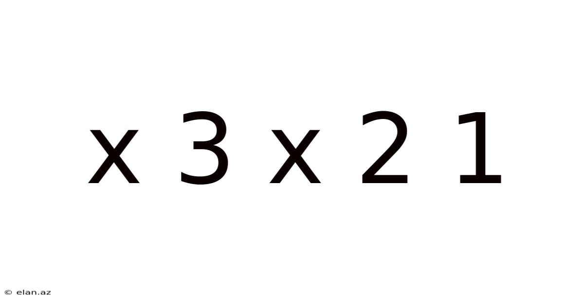 X 3 X 2 1